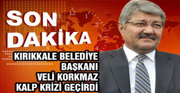 Veli Korkmaz Kalp Krizi Geçirdi - Kırıkkale Haber, Son Dakika Kırıkkale Haberleri