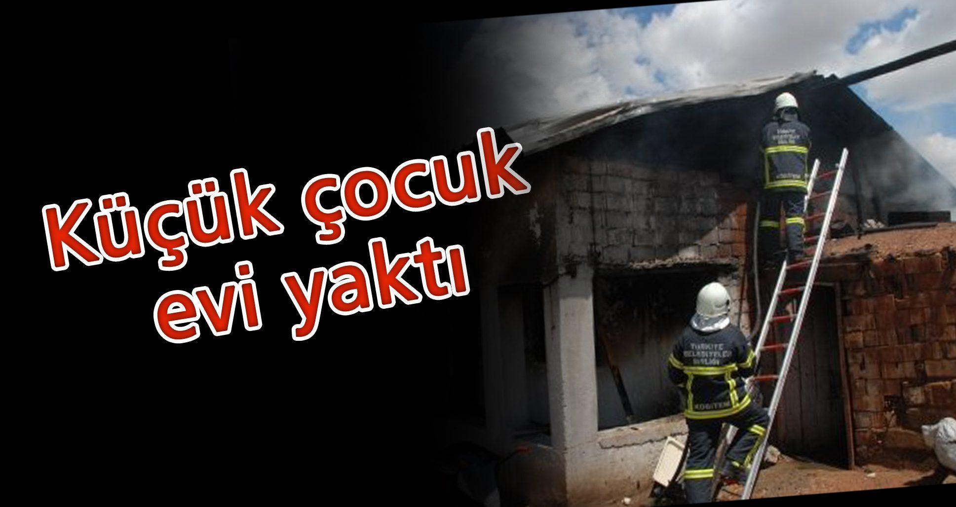 Çakmakla oynarken evi yaktı - Kırıkkale Haber, Son Dakika Kırıkkale Haberleri Çakmakla oynarken evi yaktı - Kırıkkale Haber, Son Dakika Kırıkkale Haberleri