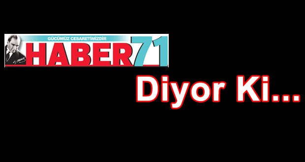 Haber71 Diyor Ki ! - Kırıkkale Haber, Son Dakika Kırıkkale Haberleri