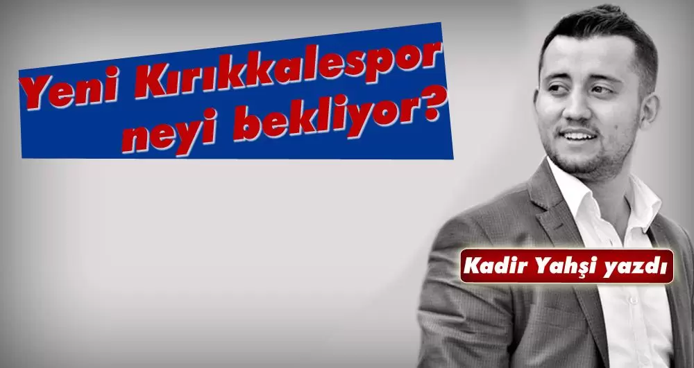 Yeni Kırıkkalespor neyi bekliyor? - Kırıkkale Haber, Son Dakika Kırıkkale Haberleri Yeni Kırıkkalespor neyi bekliyor? - Kırıkkale Haber, Son Dakika Kırıkkale Haberleri