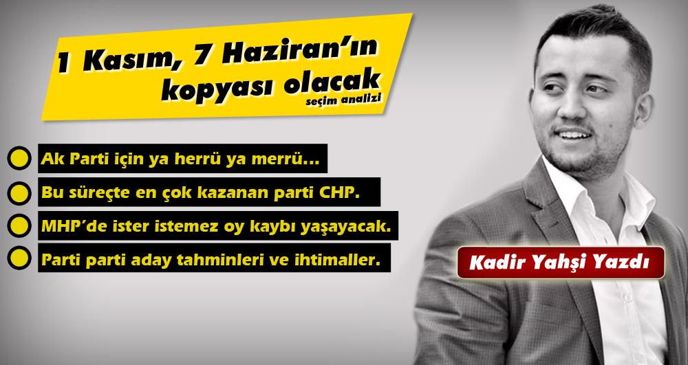 1 Kasım, 7 Haziran’ın kopyası olacak - Kırıkkale Haber, Son Dakika Kırıkkale Haberleri