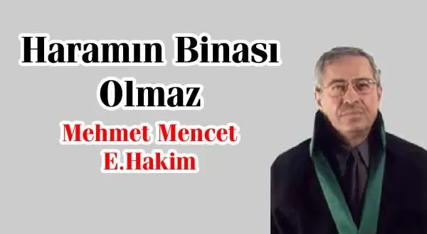 Haramın Binası Olmaz - Kırıkkale Haber, Son Dakika Kırıkkale Haberleri Haramın Binası Olmaz - Kırıkkale Haber, Son Dakika Kırıkkale Haberleri