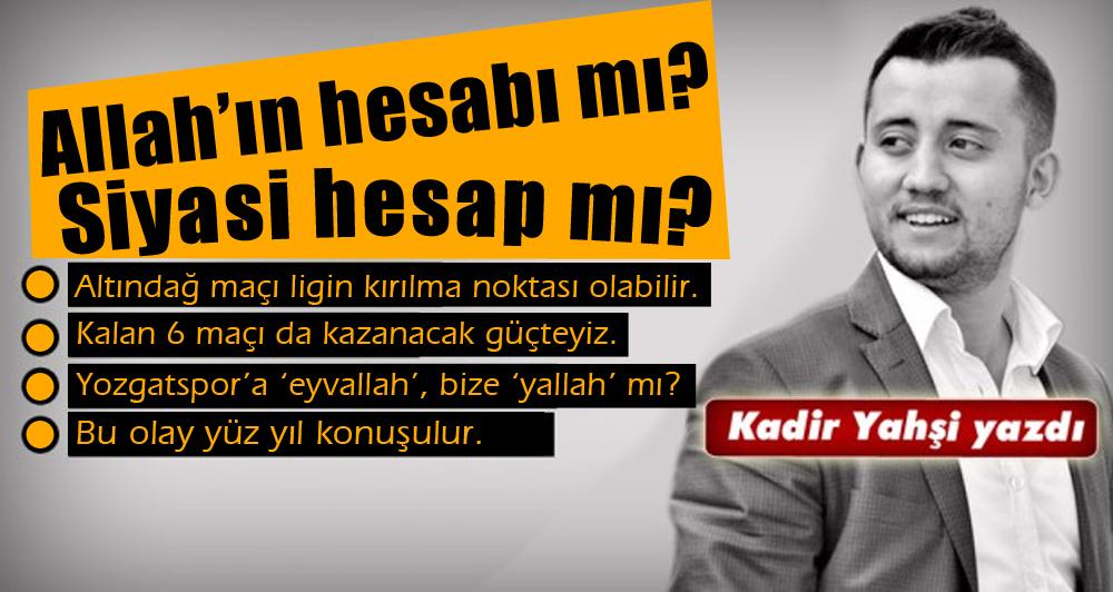 Allah’ın hesabı mı? Siyasi hesap mı? - Kırıkkale Haber, Son Dakika Kırıkkale Haberleri