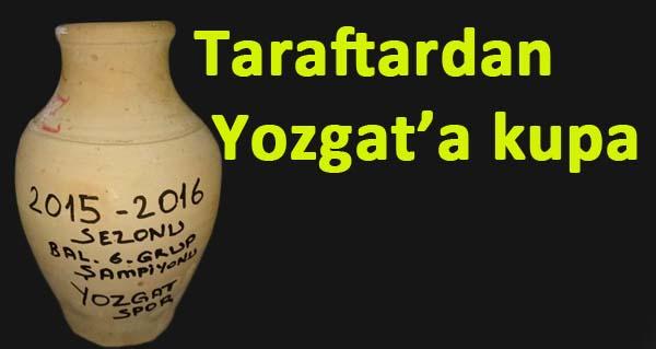Taraftardan Yozgat’a kupa - Kırıkkale Haber, Son Dakika Kırıkkale Haberleri