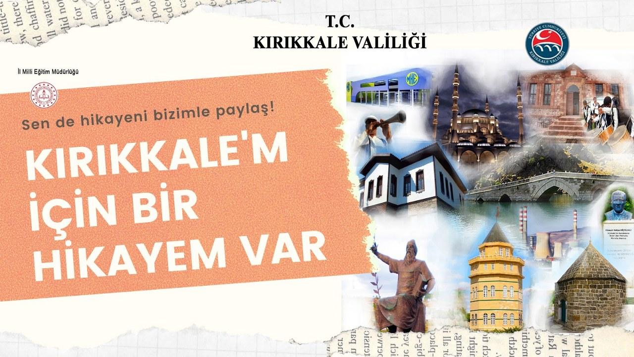 Kırıkkale’m için bir hikayem var - Kırıkkale Haber, Son Dakika Kırıkkale Haberleri