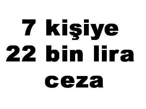 7 kişiye 22 bin lira ceza - Kırıkkale Haber, Son Dakika Kırıkkale Haberleri