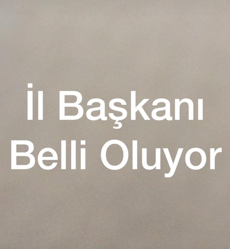 İl Başkanı Belli Oluyor - Kırıkkale Haber, Son Dakika Kırıkkale Haberleri