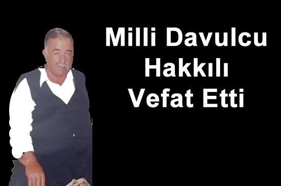 Milli Davulcu Hakkılı Vefat Etti - Kırıkkale Haber, Son Dakika Kırıkkale Haberleri