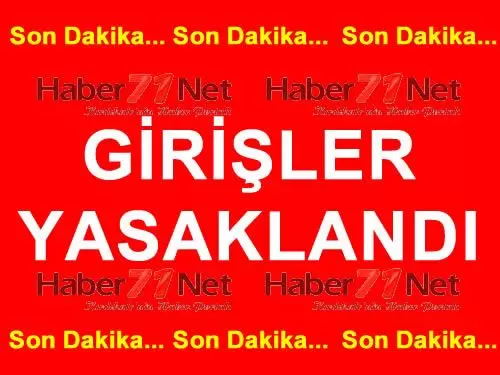 Girişler Yasaklandı - Kırıkkale Haber, Son Dakika Kırıkkale Haberleri