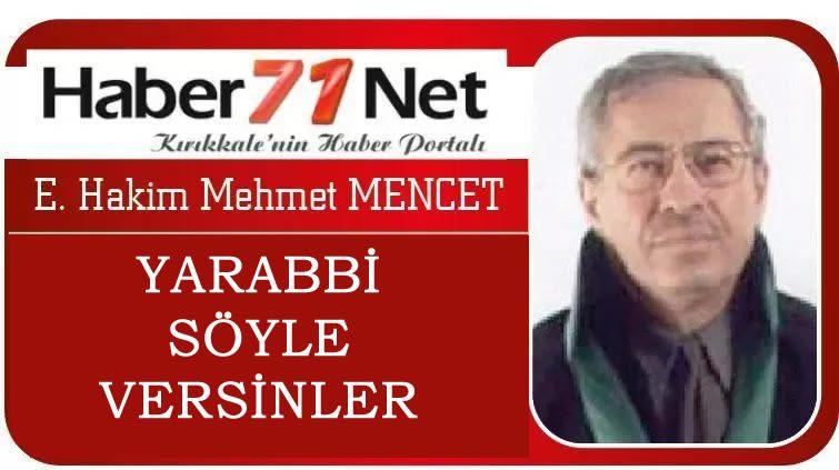 E.Hakim Mehmet Mencet ”Yarabbi Söyle Versinler” - Kırıkkale Haber, Son Dakika Kırıkkale Haberleri