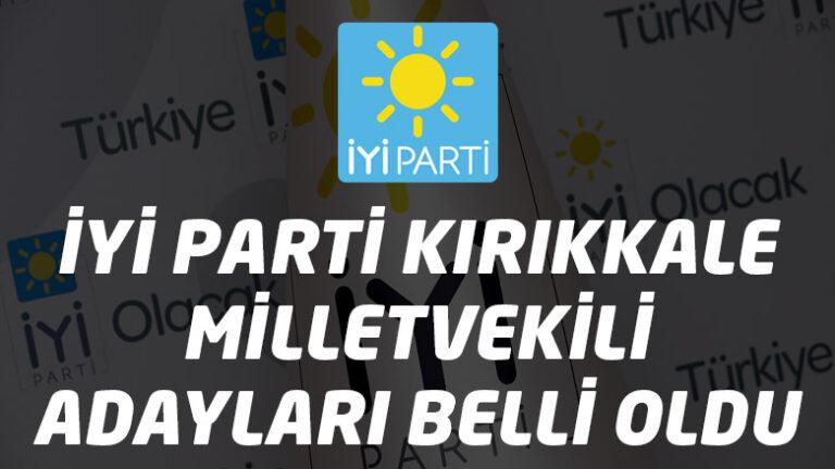 İYİ Parti Kırıkkale Milletvekili Adayları Belli Oldu - Kırıkkale Haber, Son Dakika Kırıkkale Haberleri