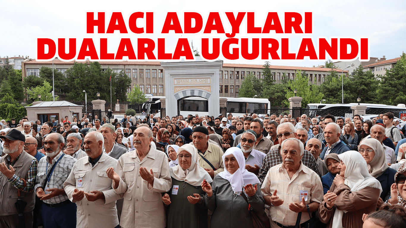 haci-adaylari,-dualarla-ugurlandi