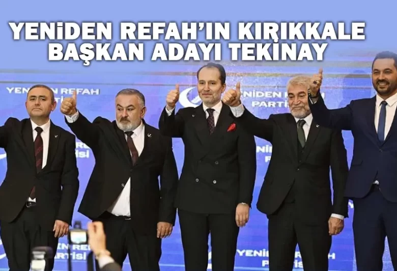 yeniden-refah’in-kirikkale-baskan-adayi-tekinay