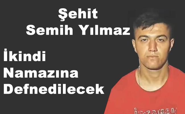 Şehidimiz Semih Yılmaz'ın Cenaze töreni belli oldu - Kırıkkale Haber, Son Dakika Kırıkkale Haberleri