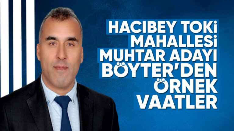 Hacıbey Toki Mahallesi Muhtar Adayı Böyter'den örnek vaatler - Kırıkkale Haber, Son Dakika Kırıkkale Haberleri
