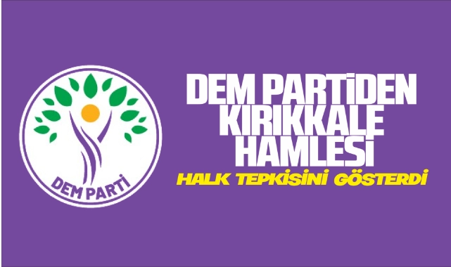 DEM Parti'den Kırıkkale hamlesi - Kırıkkale Haber, Son Dakika Kırıkkale Haberleri