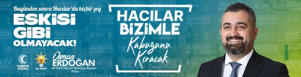 AK Parti Hacılar Belediye Başkan Adayı Osman Erdoğan