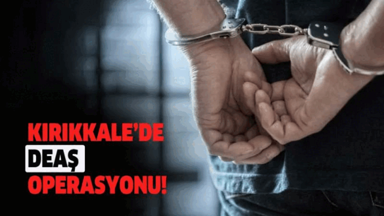 Kırıkkale’de DEAŞ operasyonu! - Kırıkkale Haber, Son Dakika Kırıkkale Haberleri