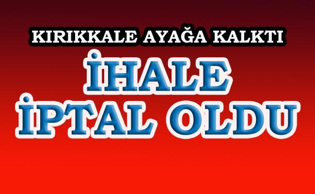 Vatandaşın tepki gösterdi ihale iptal edildi - Kırıkkale Haber, Son Dakika Kırıkkale Haberleri