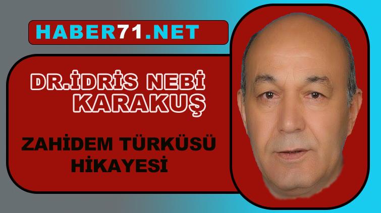 Dr. İdris Karakuş yazdı ''Zahidem'' - Kırıkkale Haber, Son Dakika Kırıkkale Haberleri