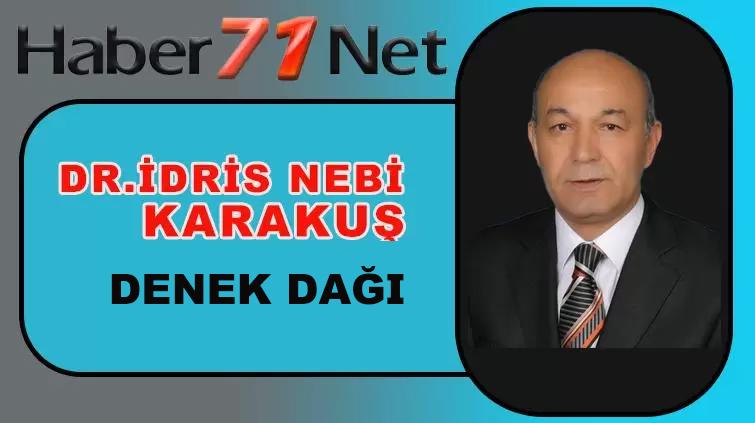 İdris Kararkuş Yazdı ''Denek Dağı'' - Kırıkkale Haber, Son Dakika Kırıkkale Haberleri