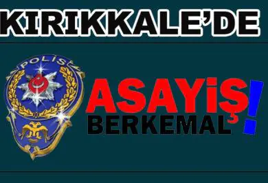 Kırıkkale'de ASAYİŞ ŞUBE'den kaçış yok - Kırıkkale Haber, Son Dakika Kırıkkale Haberleri