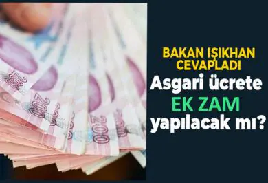 Bakan açıkladı! Asgari ücrete ara zam gelecek mi? - Kırıkkale Haber, Son Dakika Kırıkkale Haberleri