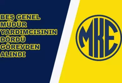 MKE'de Dört Genel Müdür Yardımcısı Görevden Alındı - Kırıkkale Haber, Son Dakika Kırıkkale Haberleri