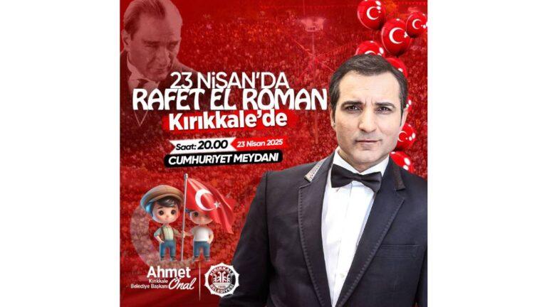 Rafet El Roman Kırıkkale'ye geliyor - Kırıkkale Haber, Son Dakika Kırıkkale Haberleri