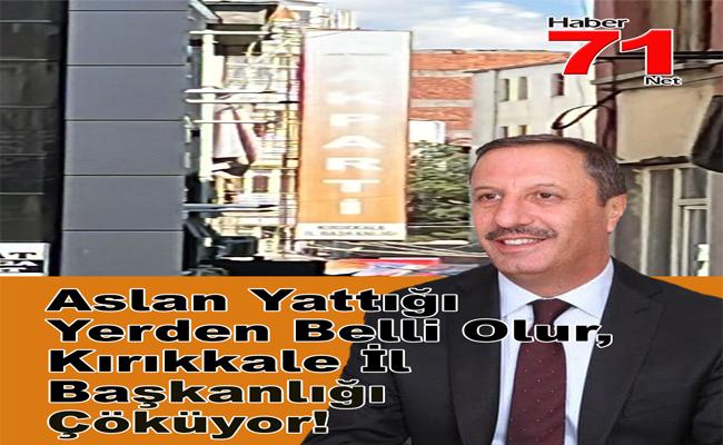 Aslan Yattığı Yerden Belli Olur, Kırıkkale İl Başkanlığı Çöküyor! - Kırıkkale Haber, Son Dakika Kırıkkale Haberleri