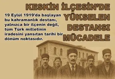 19 Eylül 1919 Kahraman Keskinliler Günü - Kırıkkale Haber, Son Dakika Kırıkkale Haberleri