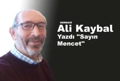 Ali Kaybal Yazdı ''Sayın Mencet'' - Kırıkkale Haber, Son Dakika Kırıkkale Haberleri Ali Kaybal Yazdı ''Sayın Mencet'' - Kırıkkale Haber, Son Dakika Kırıkkale Haberleri