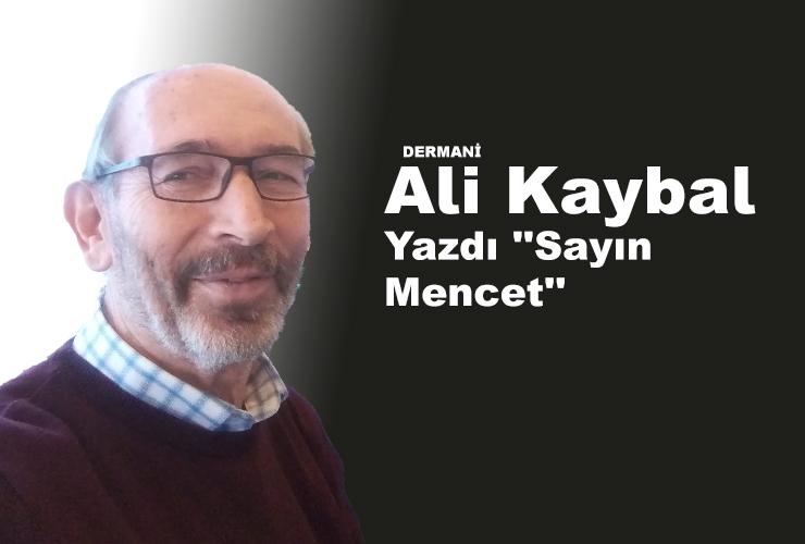 Ali Kaybal Yazdı ''Sayın Mencet'' - Kırıkkale Haber, Son Dakika Kırıkkale Haberleri Ali Kaybal Yazdı ''Sayın Mencet'' - Kırıkkale Haber, Son Dakika Kırıkkale Haberleri