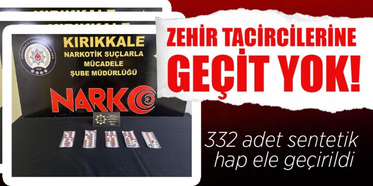 Kırıkkale'de 332 adet sentetik hap ele geçirildi - Kırıkkale Haber, Son Dakika Kırıkkale Haberleri