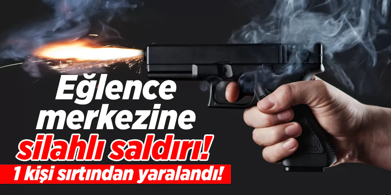 ğlence merkezinde silahlı saldırı - Kırıkkale Haber, Son Dakika Kırıkkale Haberleri