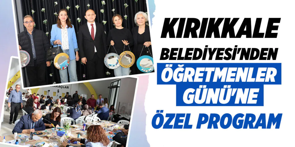 Kırıkkale Belediyesi'nden Öğretmenler Günü'ne özel program - Kırıkkale Haber, Son Dakika Kırıkkale Haberleri