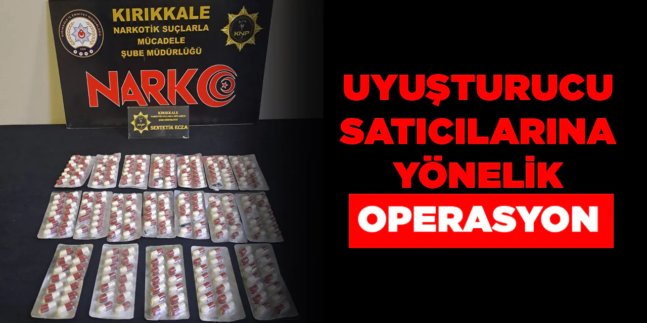 Uyuşturucu satıcılarına yönelik operasyon - Kırıkkale Haber, Son Dakika Kırıkkale Haberleri