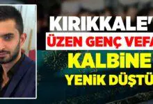 Kırıkkale’yi üzen genç vefat! Kalbine yenik düştü - Kırıkkale Haber, Son Dakika Kırıkkale Haberleri