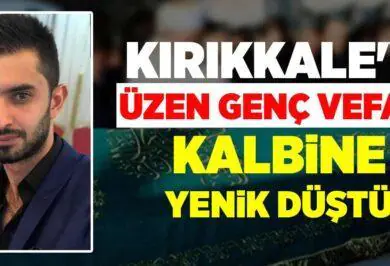 Kırıkkale’yi üzen genç vefat! Kalbine yenik düştü - Kırıkkale Haber, Son Dakika Kırıkkale Haberleri Kırıkkale’yi üzen genç vefat! Kalbine yenik düştü - Kırıkkale Haber, Son Dakika Kırıkkale Haberleri