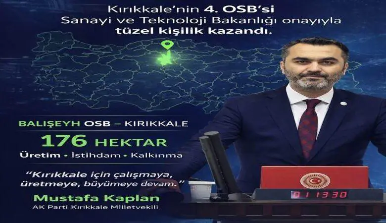 Kaplan’dan Kırıkkale’ye Yeni Sanayi Hamlesi: Balışeyh OSB Resmileşti - Kırıkkale Haber, Son Dakika Kırıkkale Haberleri