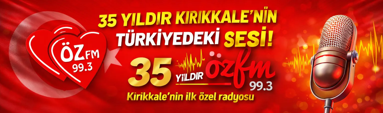 Öz Fm Yeni - Kırıkkale Haber, Son Dakika Kırıkkale Haberleri