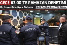 Kırıkkale Belediyesi sahada gece 03.00'te ramazan denetimi - Kırıkkale Haber, Son Dakika Kırıkkale Haberleri