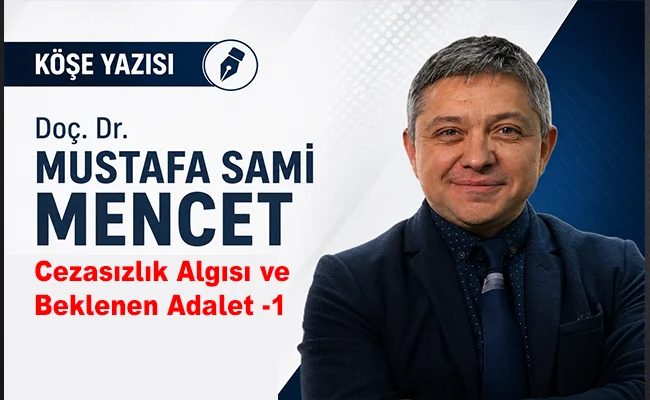Cezasızlık Algısı ve Beklenen Adalet -1 - Kırıkkale Haber, Son Dakika Kırıkkale Haberleri Cezasızlık Algısı ve Beklenen Adalet -1 - Kırıkkale Haber, Son Dakika Kırıkkale Haberleri