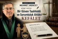 Mehmet Mencet ''Bir Güven Taahhüdü ve Sorumluluk Ahlâkı: KEFÂLET '' - Kırıkkale Haber, Son Dakika Kırıkkale Haberleri