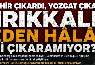 KIRŞEHİR ÇIKARDI, YOZGAT ÇIKARDI… KIRIKKALE NEDEN HÂLÂ VALİ ÇIKARAMIYOR? - Kırıkkale Haber, Son Dakika Kırıkkale Haberleri