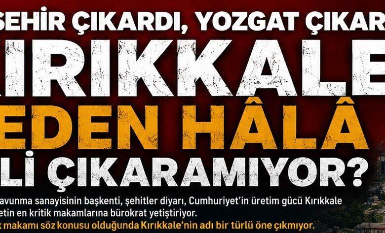 KIRŞEHİR ÇIKARDI, YOZGAT ÇIKARDI… KIRIKKALE NEDEN HÂLÂ VALİ ÇIKARAMIYOR? - Kırıkkale Haber, Son Dakika Kırıkkale Haberleri KIRŞEHİR ÇIKARDI, YOZGAT ÇIKARDI… KIRIKKALE NEDEN HÂLÂ VALİ ÇIKARAMIYOR? - Kırıkkale Haber, Son Dakika Kırıkkale Haberleri