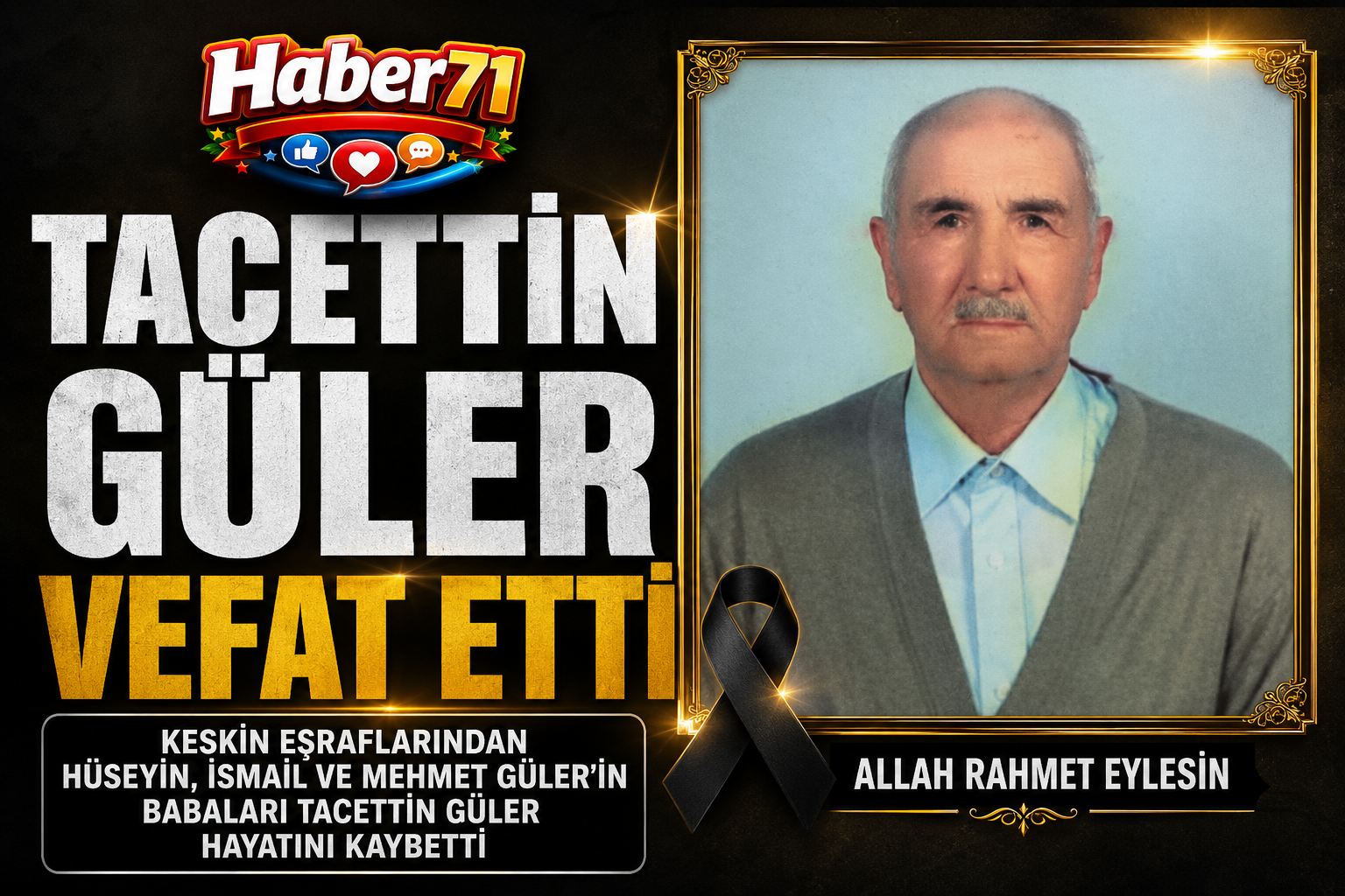 Keskin Eşraflarından Tacettin Güler Hayatını Kaybetti - Kırıkkale Haber, Son Dakika Kırıkkale Haberleri