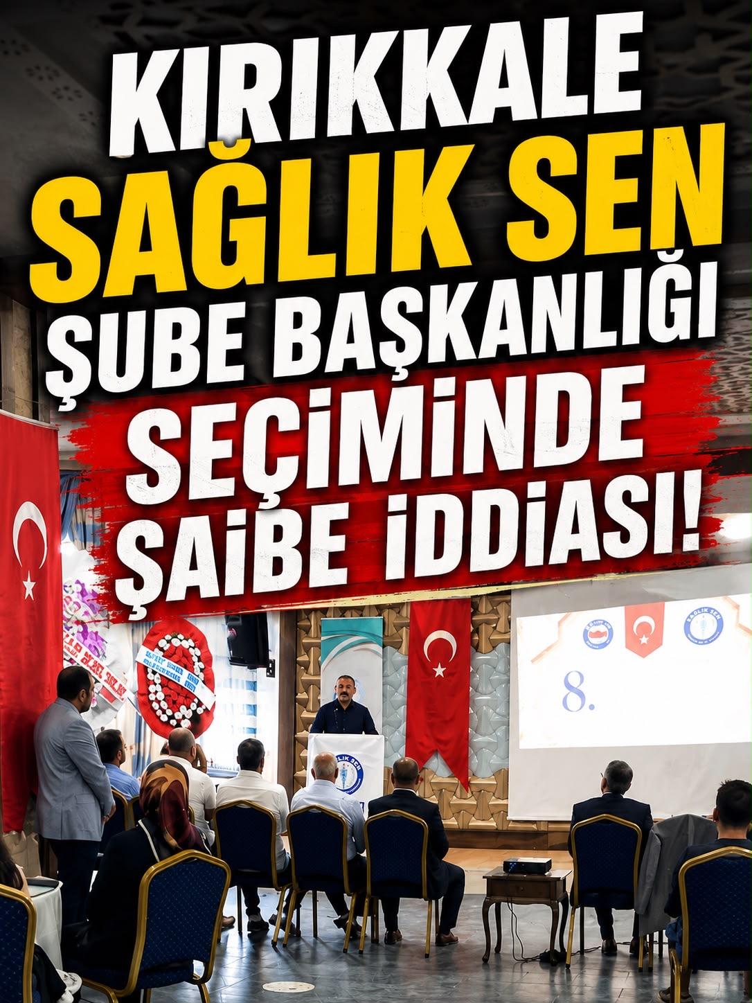 Sağlık-Sen Seçimlerinde Şaibe İddiası - Kırıkkale Haber, Son Dakika Kırıkkale Haberleri