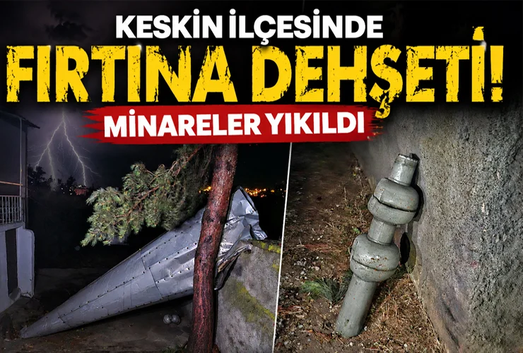 Keskin İlçesinde Fırtına Dehşeti Minareler Yıkıldı - Kırıkkale Haber, Son Dakika Kırıkkale Haberleri Keskin İlçesinde Fırtına Dehşeti Minareler Yıkıldı - Kırıkkale Haber, Son Dakika Kırıkkale Haberleri