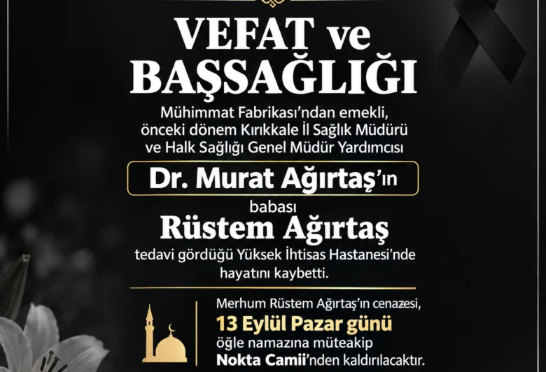 Doktor Murat Ağırtaş’ın Acı Günü,Rüstem Ağırtaş Vefat Etti - Kırıkkale Haber, Son Dakika Kırıkkale Haberleri Doktor Murat Ağırtaş’ın Acı Günü,Rüstem Ağırtaş Vefat Etti - Kırıkkale Haber, Son Dakika Kırıkkale Haberleri